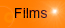 FILMS